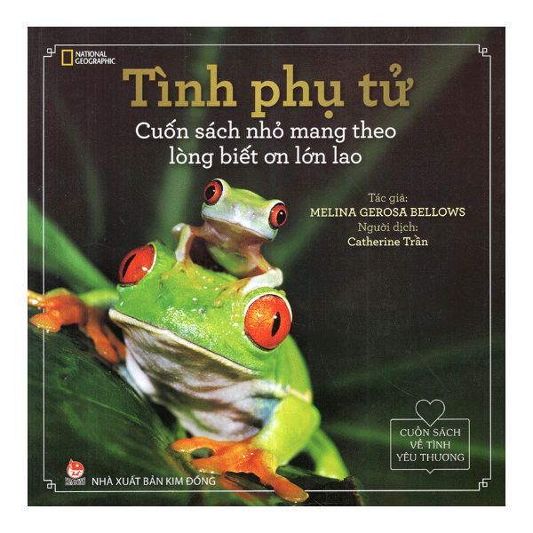 Cuốn Sách Về Tình Yêu Thương - Tình Phụ Tử: Cuốn Sách Nhỏ Mang Theo Lòng Biết Ơn Lớn Lao