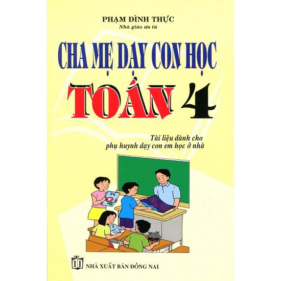 Cha Mẹ Dạy Con Học Toán Lớp 4