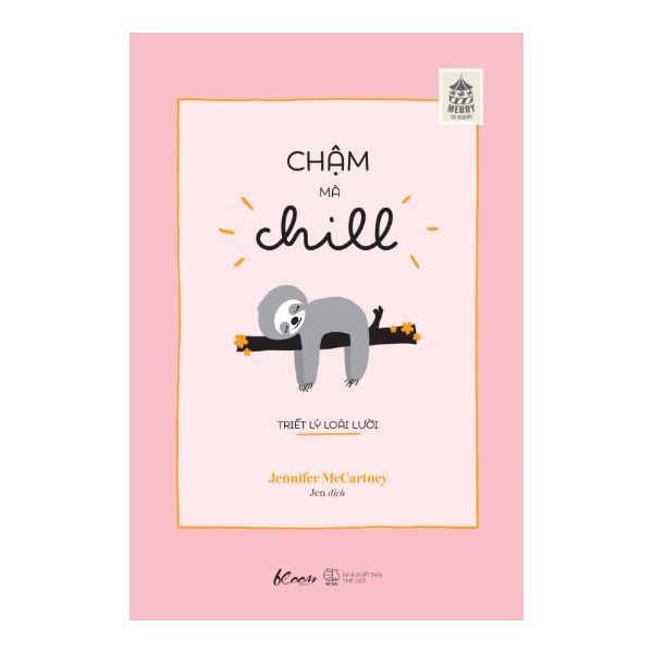 Chậm Mà Chill - Triết Lý Loài Lười
