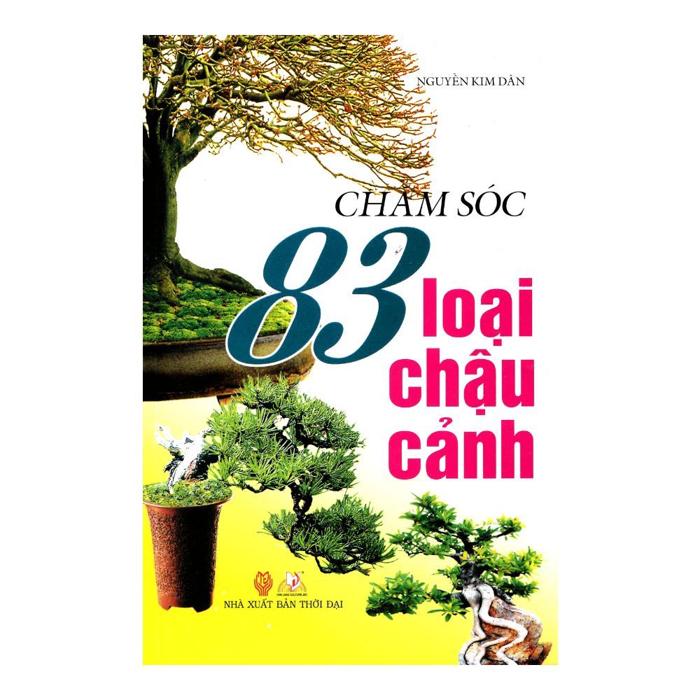 Chăm Sóc 83 Loại Chậu Cảnh