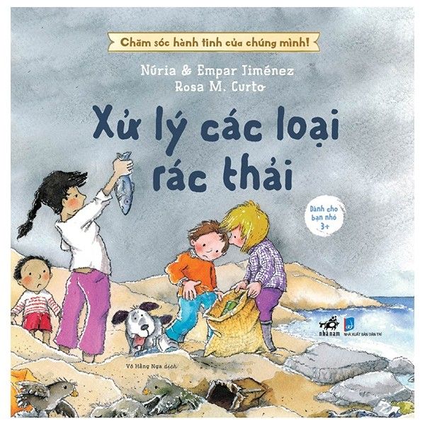 Chăm Sóc Hành Tinh Của Chúng Mình - Xử Lý Các Loại Rác Thải