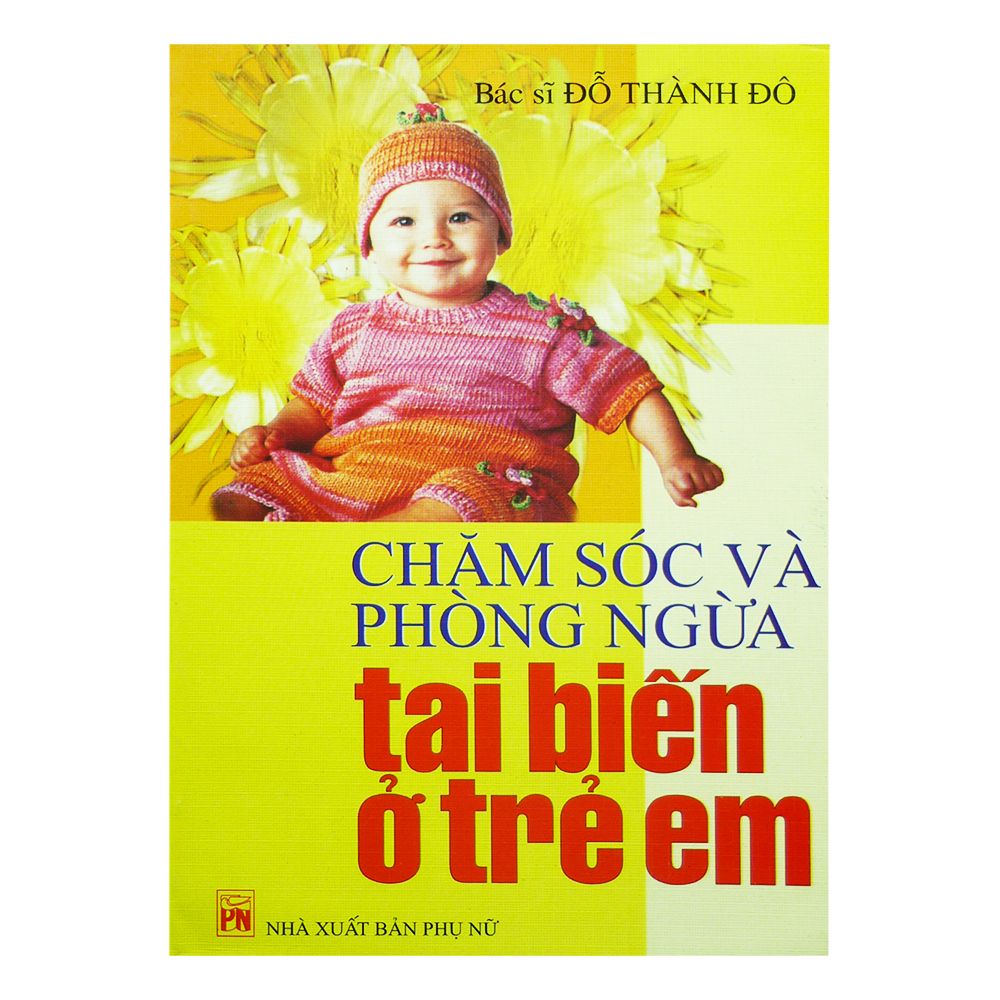 Chăm Sóc Và Phòng Ngừa Tai Biến Ở Trẻ Em