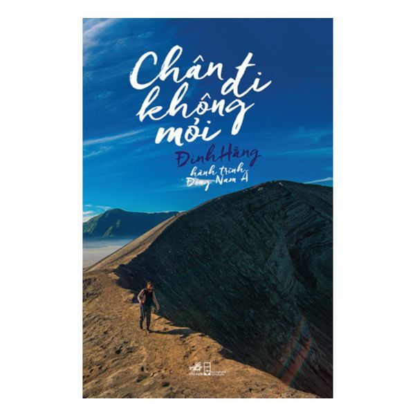 Chân Đi Không Mỏi - Hành Trình Đông Nam Á