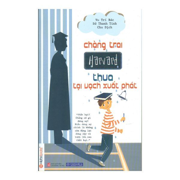 Chàng Trai HarVard Thua Tại Vạch Xuất Phát