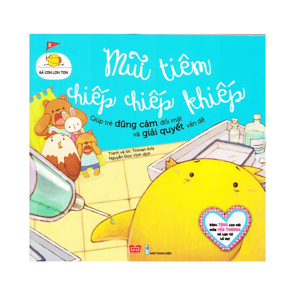 Gà Con Lon Ton - Mũi Tiêm Chiếp Chiếp Khiếp - Giúp Trẻ Dũng Cảm Đối Mặt Và Giải Quyết Vấn Đề