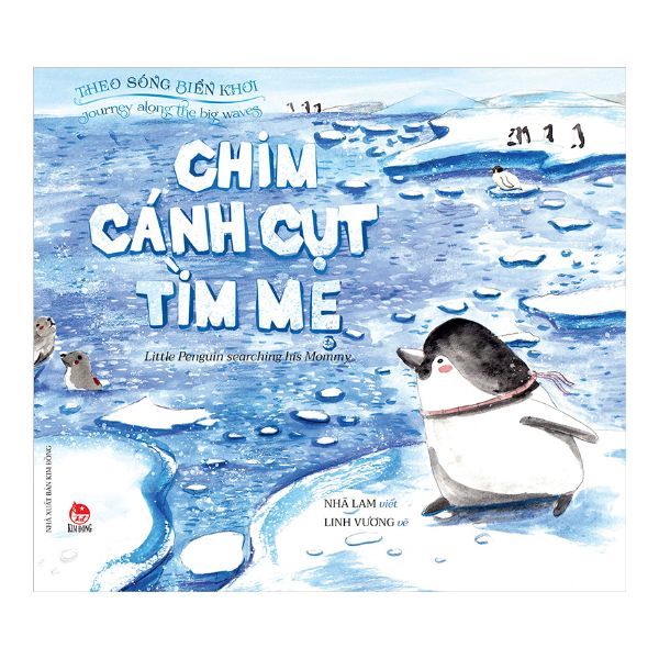 Chim Cánh Cụt Tìm Mẹ - Little Penguin Searching His Mommy