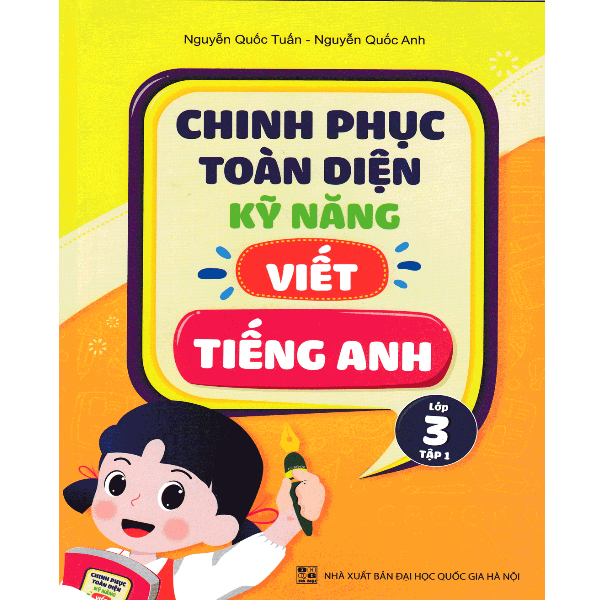 Chinh Phục Toàn Diện Kỹ Năng Viết Tiếng Anh Lớp 3 - Tập 1