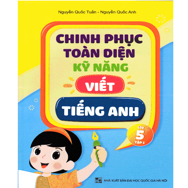 Chinh Phục Toàn Diện Kỹ Năng Viết Tiếng Anh Lớp 5 - Tập 1