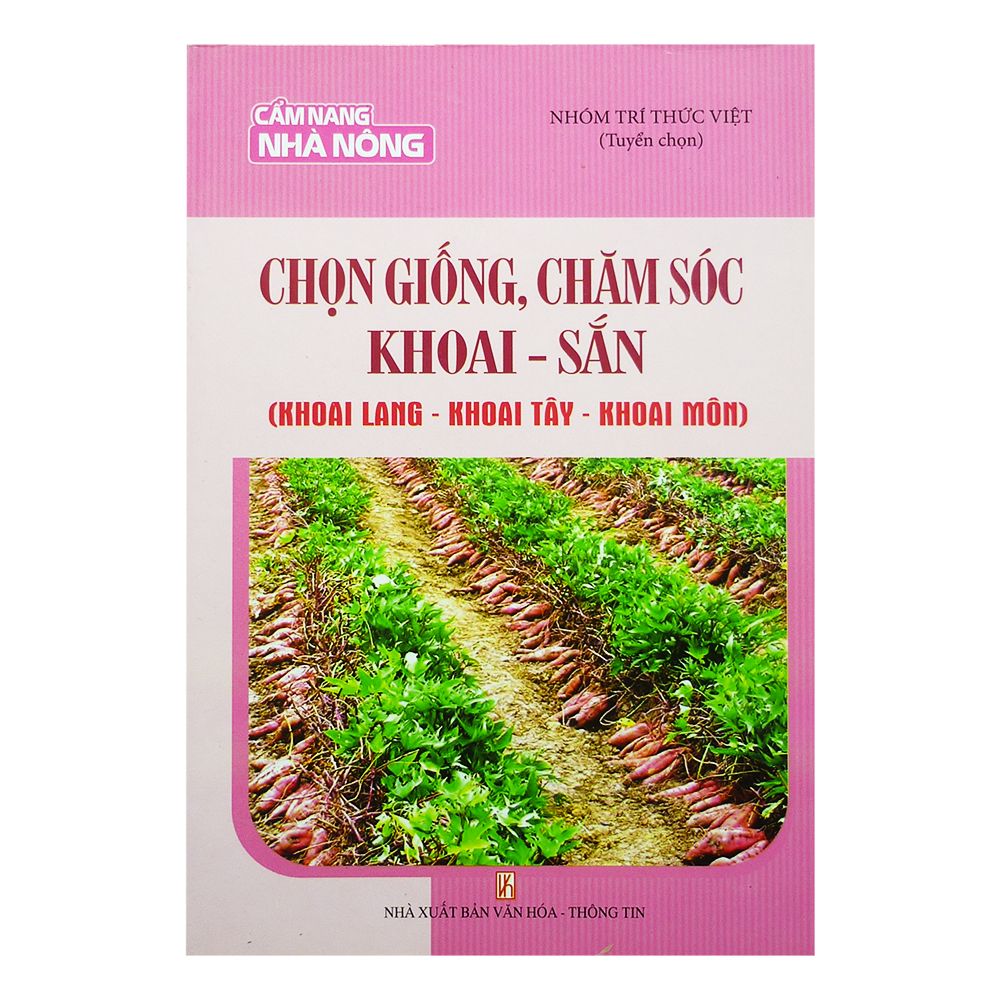 Chọn Giống, Chăm Sóc Khoai - Sắn (Khoai Lang - Khoai Tây - Khoai Môn)