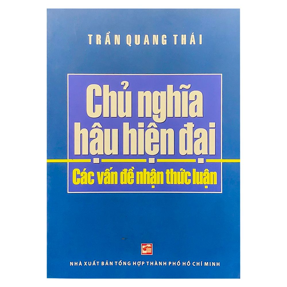 Chủ Nghĩa Hậu Hiện Đại Và Các Vấn Đề Nhận Thức Luận