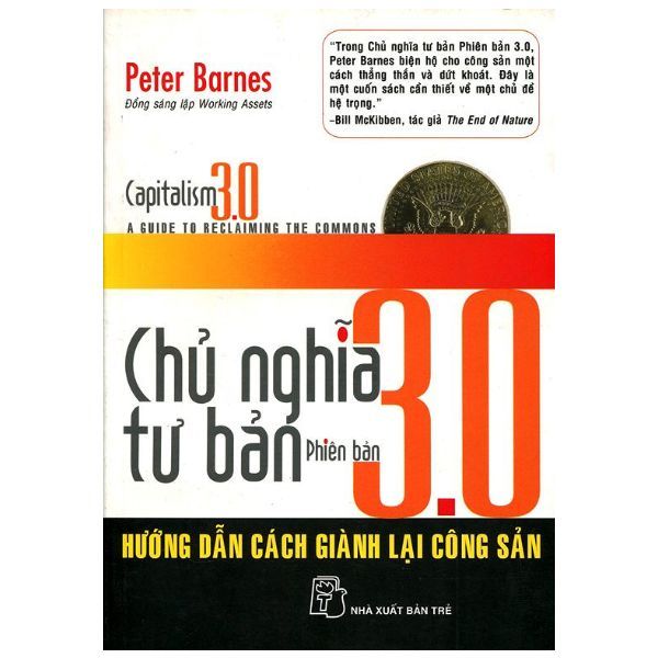Chủ Nghĩa Tư Bản Phiên Bản 3.0 - Hướng Dẫn Cách Giành Lại Công Sản