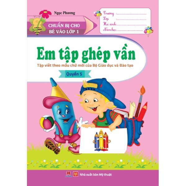 Chuẩn Bị Cho Bé Vào Lớp 1 - Em Tập Ghép Vần (Quyển 5)