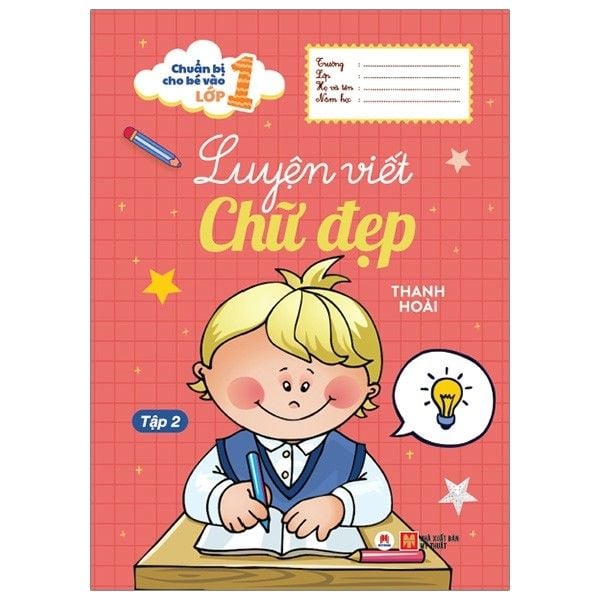 Chuẩn Bị Cho Bé Vào Lớp 1 - Luyện Viết Chữ Đẹp - Tập 2 (Tái Bản 2020)