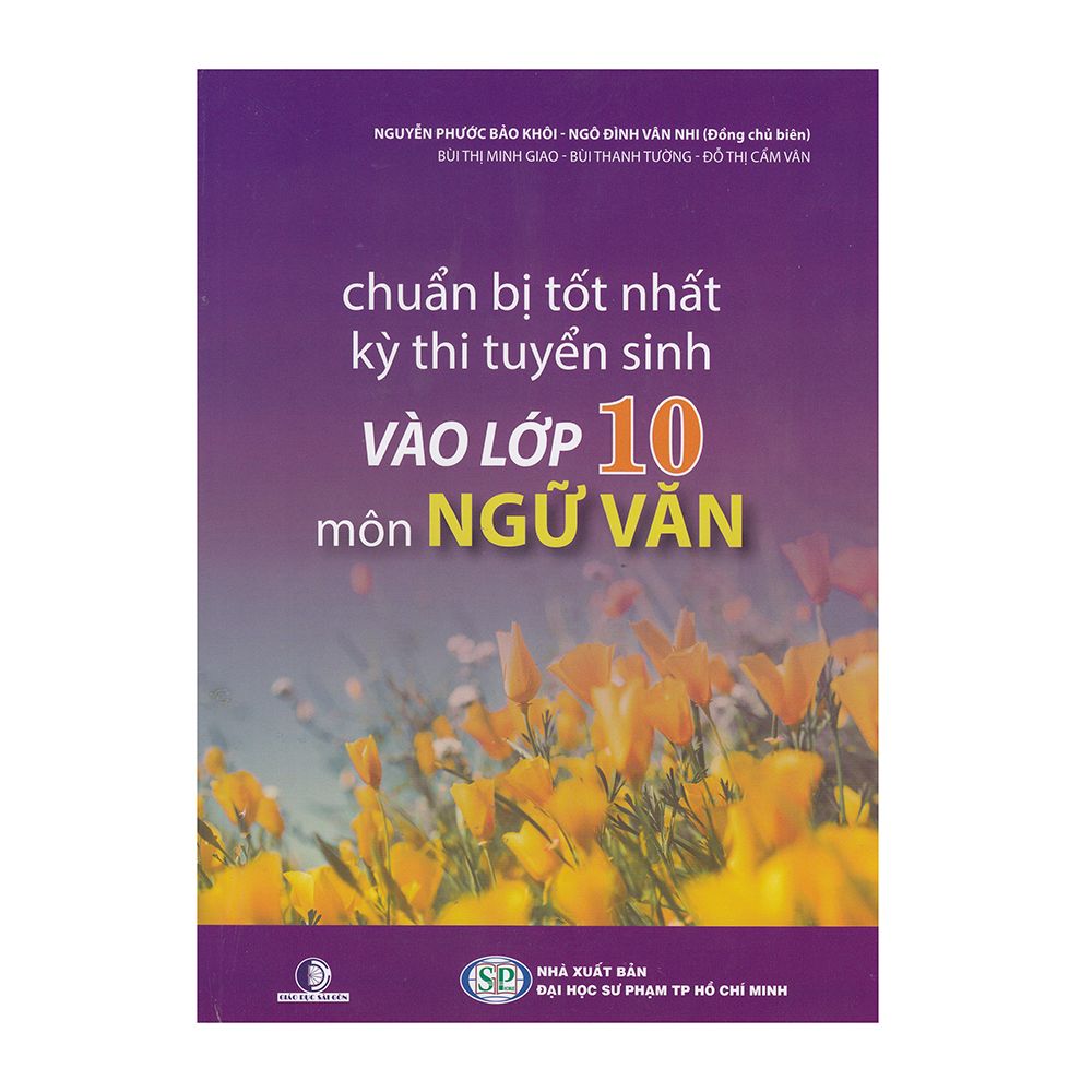 Chuẩn Bị Tốt Nhất Kỳ Thi Tuyển Sinh Vào Lớp 10 Môn Ngữ Văn