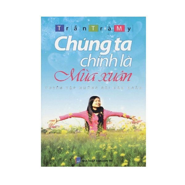 Chúng Ta Chính Là Mùa Xuân