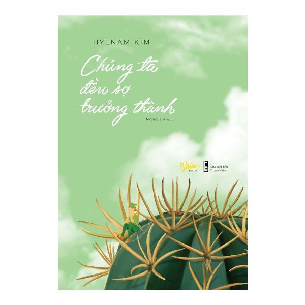 Chúng Ta Đều Sợ Trưởng Thành