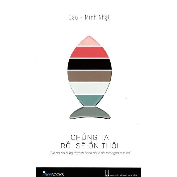 Chúng Ta Rồi Sẽ Ổn Thôi