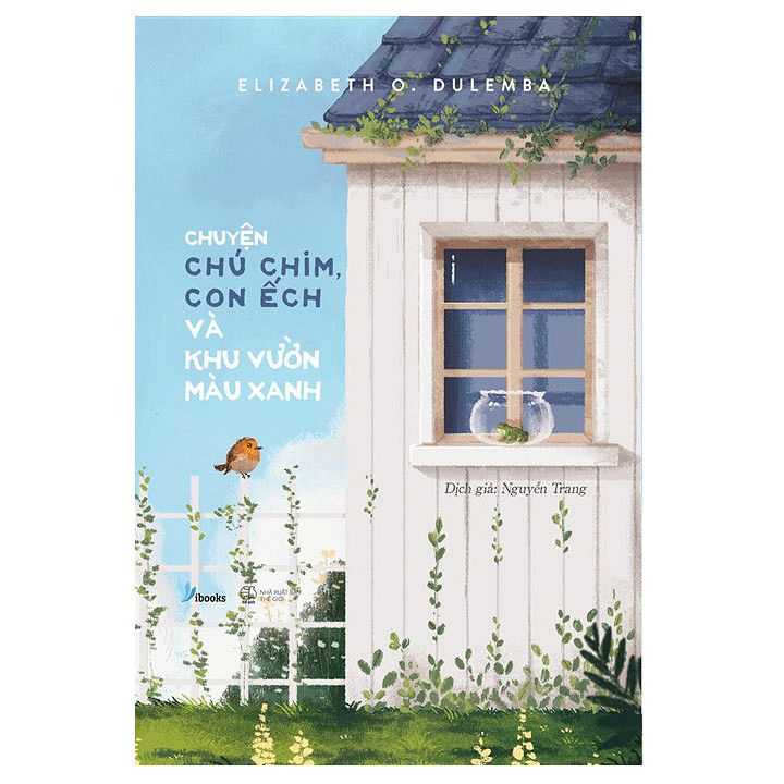 Chuyện Chú Chim , Con Ếch Và Khu Vườn Màu Xanh