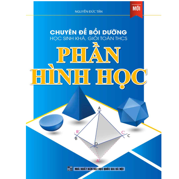  Chuyên Đề Bồi Dưỡng Học Sinh Khá Giỏi Toán THCS - Phần Hình Học 