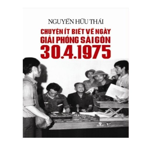 Chuyện Ít Biết Về Ngày Giải Phóng Sài Gòn 30.4.1975