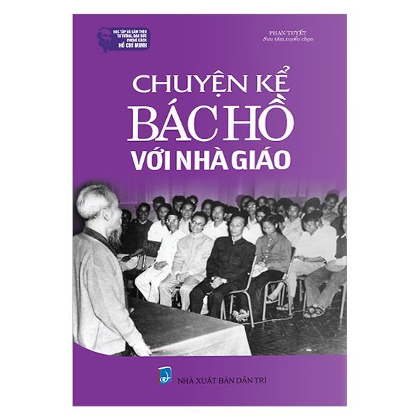 Chuyện Kể Bác Hồ Với Nhà Giáo