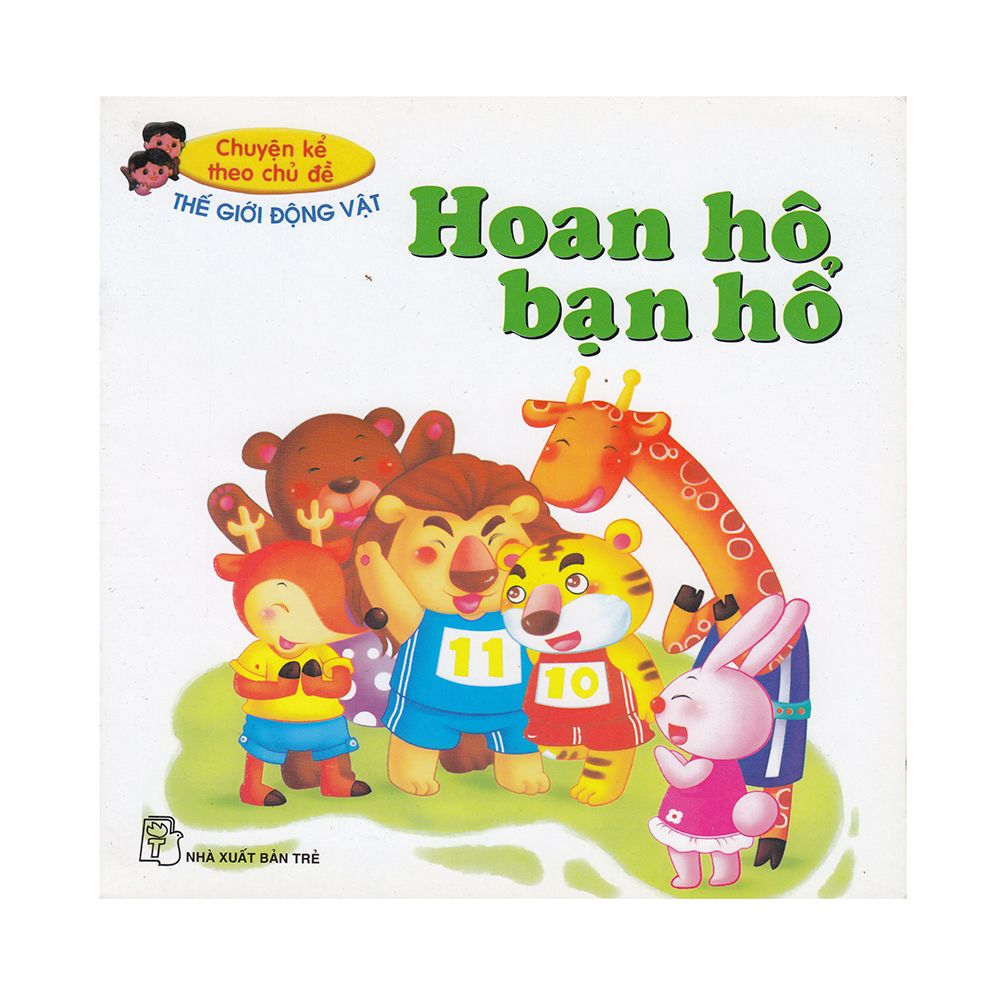 Chuyện Kể Theo Chủ Đề - Hoan Hô Bạn Hổ