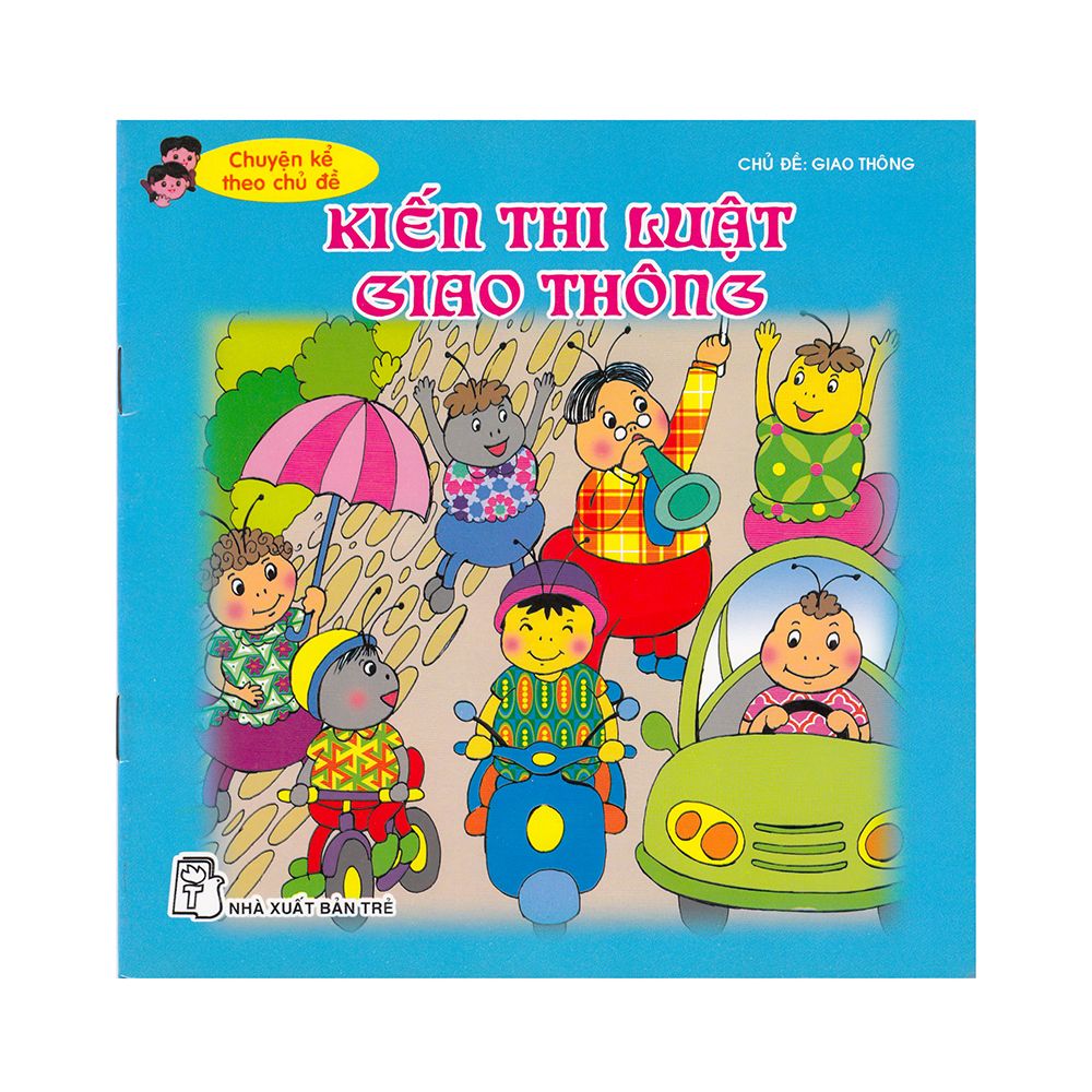 Chuyện Kể Theo Chủ Đề - Kiến Thi Luật Giao Thông
