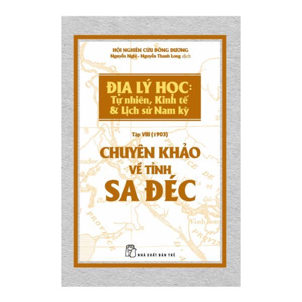 Chuyên Khảo Về Tỉnh Sa Đéc