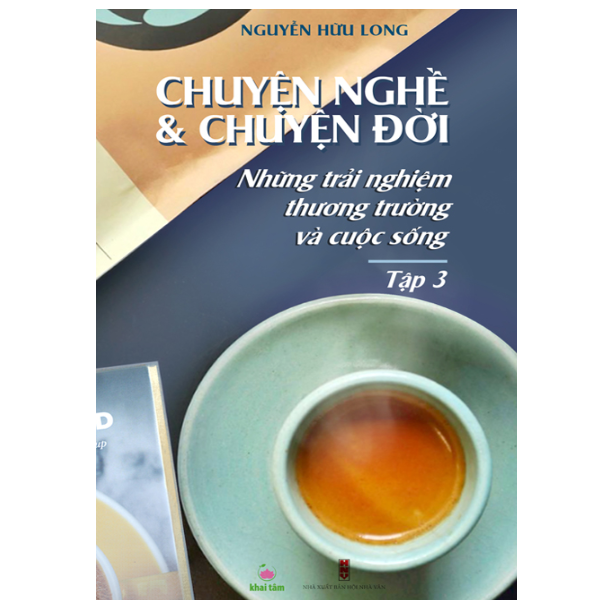 Chuyện Nghề Và Chuyện Đời- Tập 3