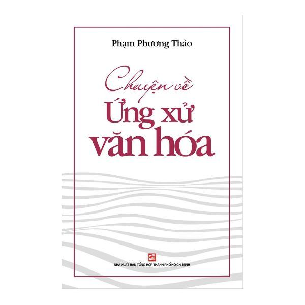 Chuyện Về Ứng Xử Văn Hóa