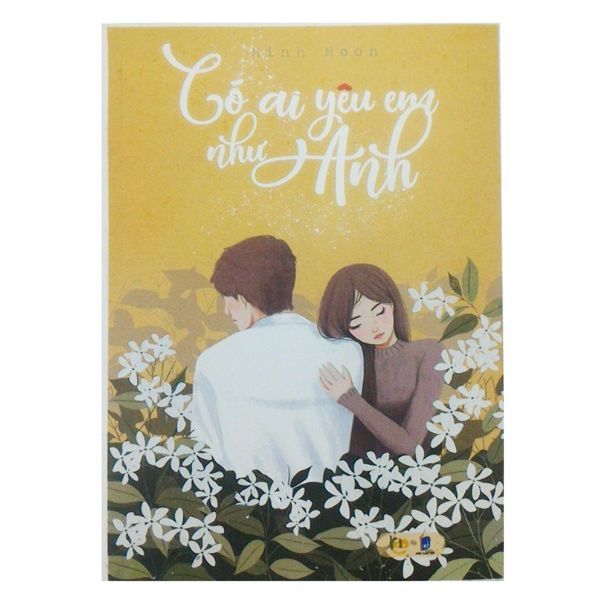 Có Ai Yêu Em Như Anh! (Tái Bản)