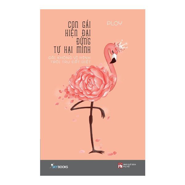 Con Gái Hiện Đại Đừng Tự Hại Mình