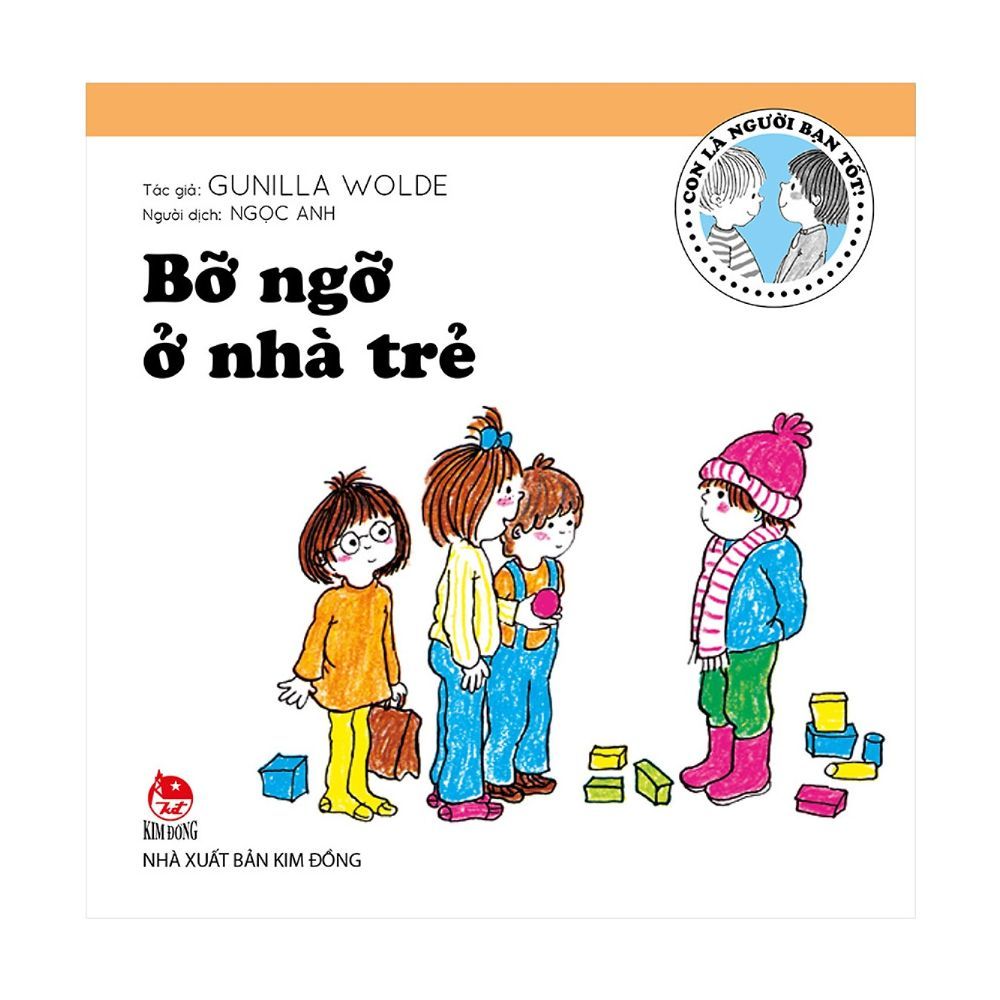 Con Là Người Bạn Tốt - Bỡ Ngỡ Ở Nhà Trẻ
