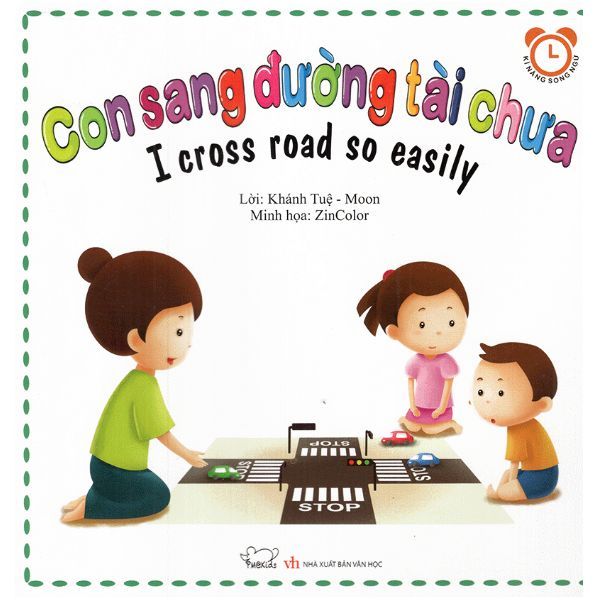 Bộ Kỹ Năng Trong Sinh Hoạt II - Con Sang Đường Tài Chưa? - I Cross Road So Easily (Song Ngữ Việt - Anh)