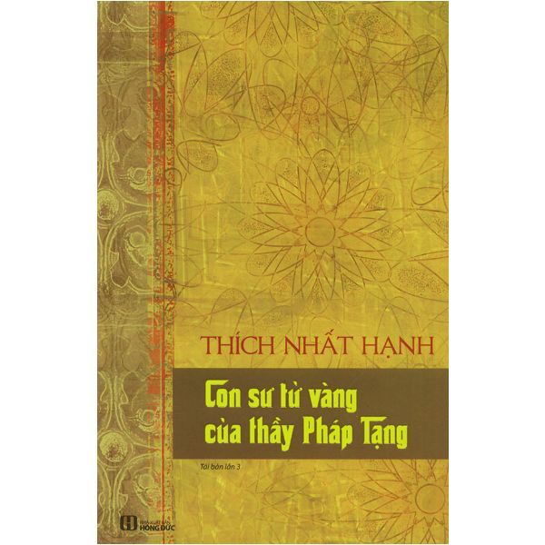 Con Sư Tử Vàng Của Thầy Pháp Tạng (Tái Bản Lần 4) (N)