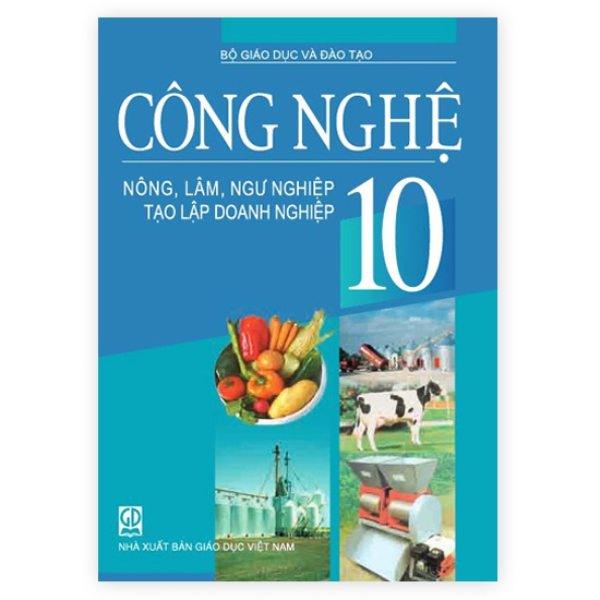 Công Nghệ Lớp 10 (Tái bản 2019)