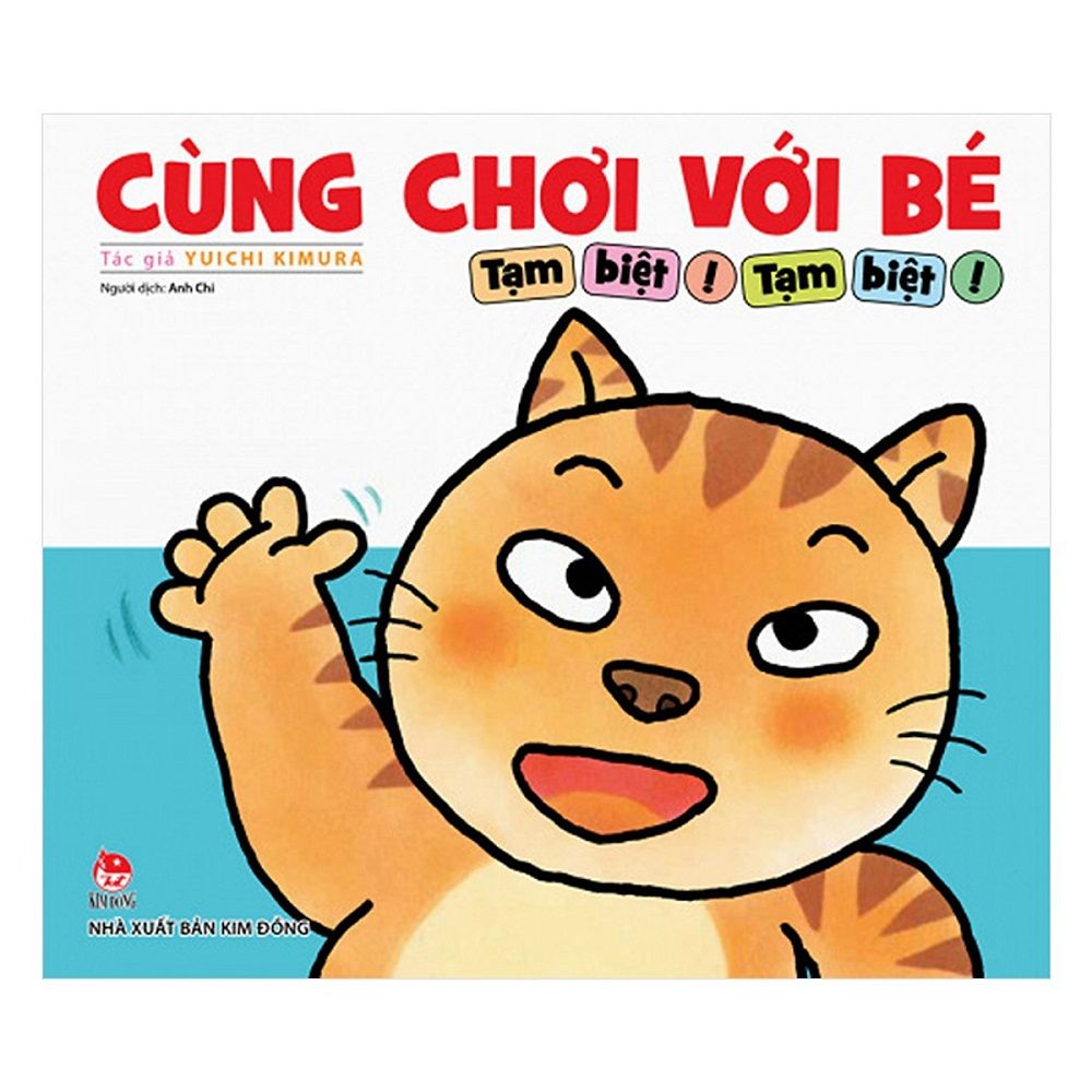 Cùng Chơi Với Bé - Tạm Biệt! Tạm Biệt!