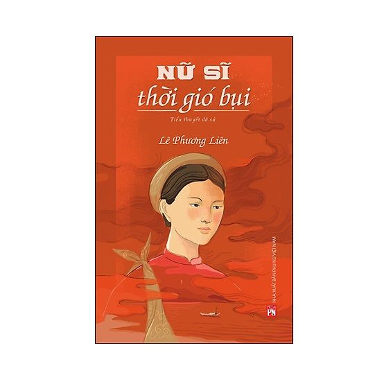 Nữ sĩ thời gió bụi,Tiểu thuyết dã sử,Pnu,89