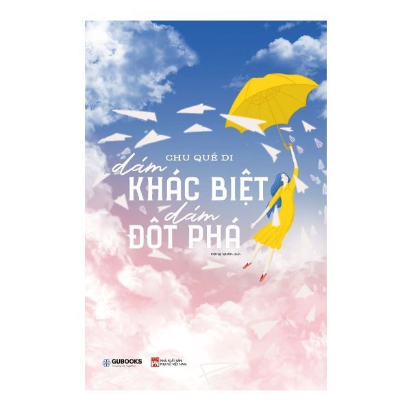 Dám Khác Biệt, Dám Đột Phá