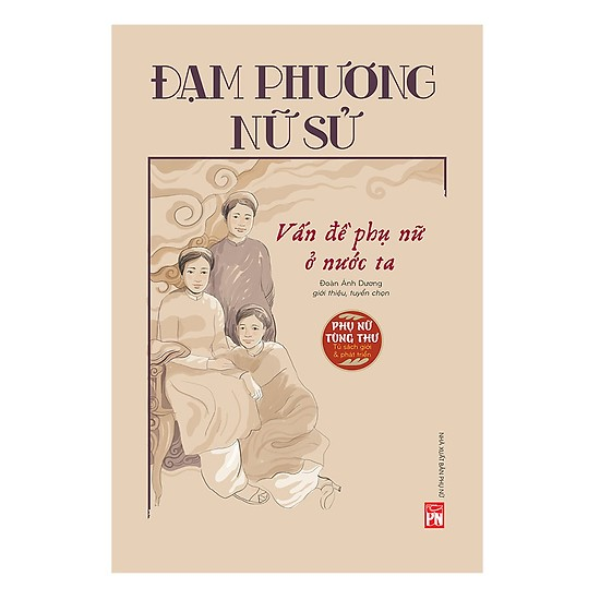 Đạm Phương Nữ Sử - vấn đề phụ nữ ở nước ta