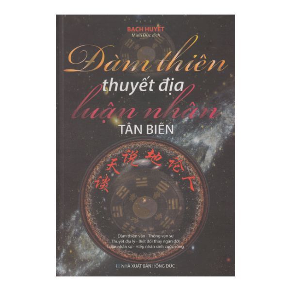 Đàm Thiên Thuyết Địa Luận Nhân Tân Biên – Bìa Cứng