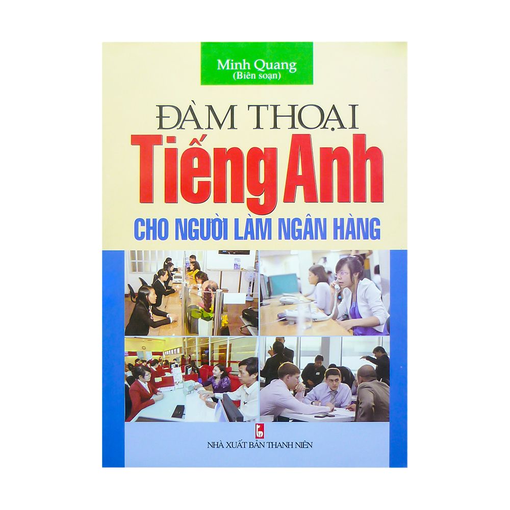 Đàm Thoại Tiếng Anh Cho Người Làm Ngân Hàng
