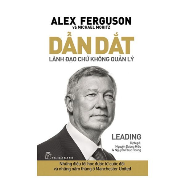 Dẫn Dắt - Lãnh Đạo Chứ Không Quản Lý