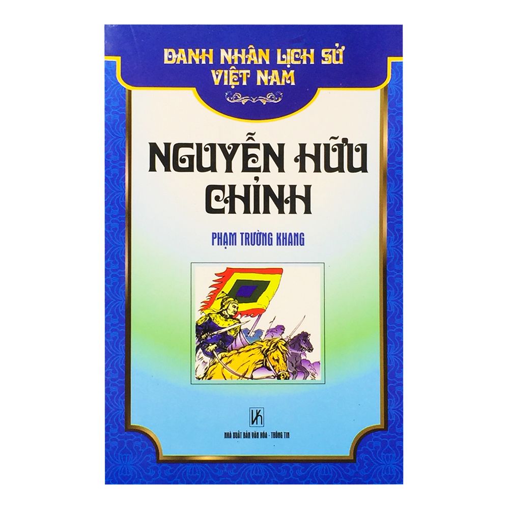 Danh Nhân Lịch Sử Việt Nam Việt Nam - Nguyễn Hữu Chỉnh