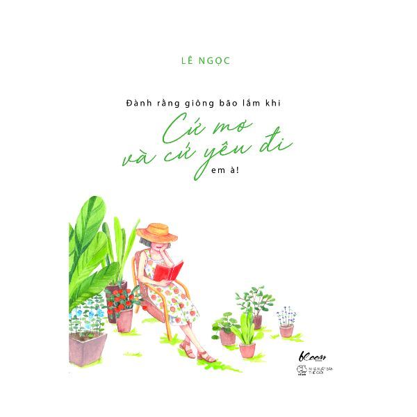 Đành rằng giông bão lắm khi cứ mơ và cứ yêu đi em à