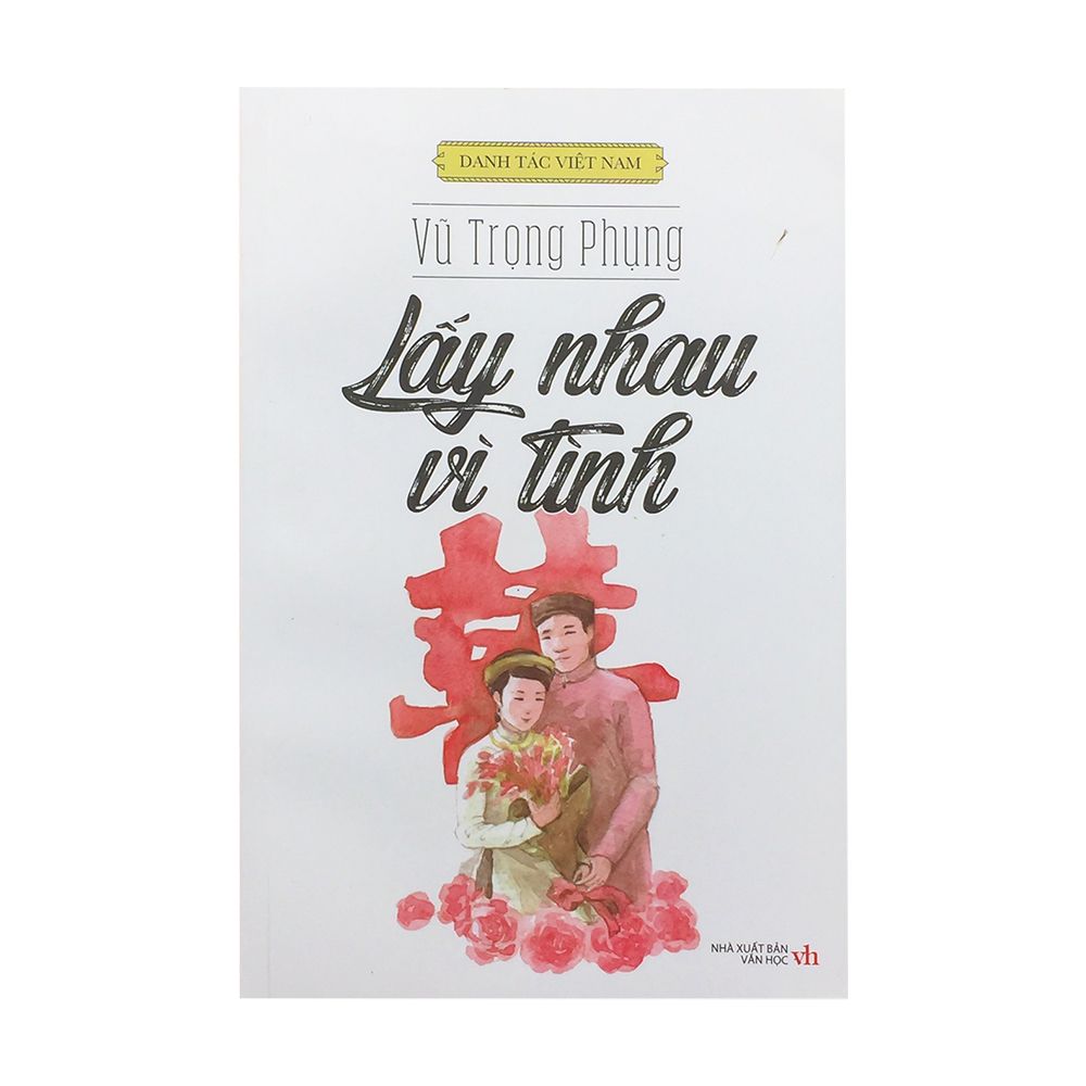 Danh Tác Việt Nam - Lấy Nhau Vì Tình