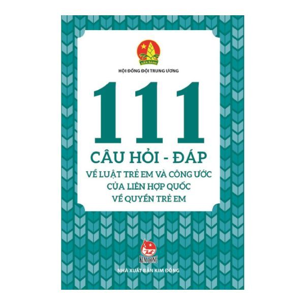 111 Câu Hỏi - Đáp Về Luật Trẻ Em Và Công Ước Của Liên Hợp Quốc Về Quyền Trẻ Em