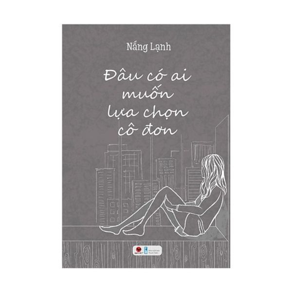 Đâu Có Ai Muốn Lựa Chọn Cô Đơn