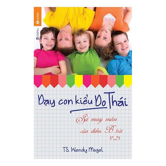 Dạy Con Kiểu Do Thái: Sự May Mắn Của Điểm B Trừ