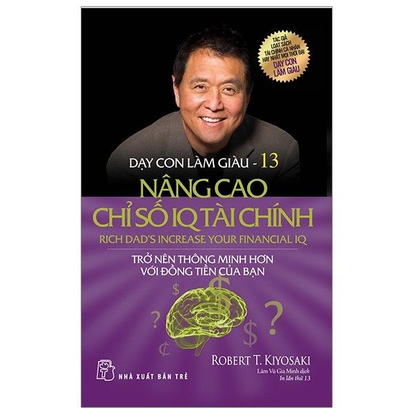 Dạy Con Làm Giàu 13 - Nâng Cao Chỉ Số IQ Tài Chính (Tái Bản 2020)